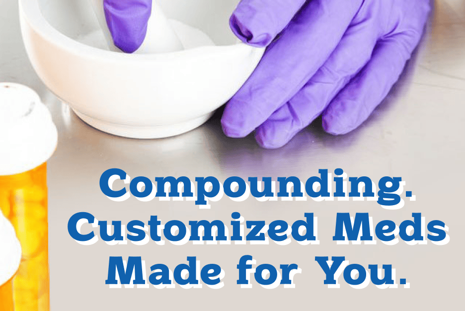 Compounding — customized meds made for you